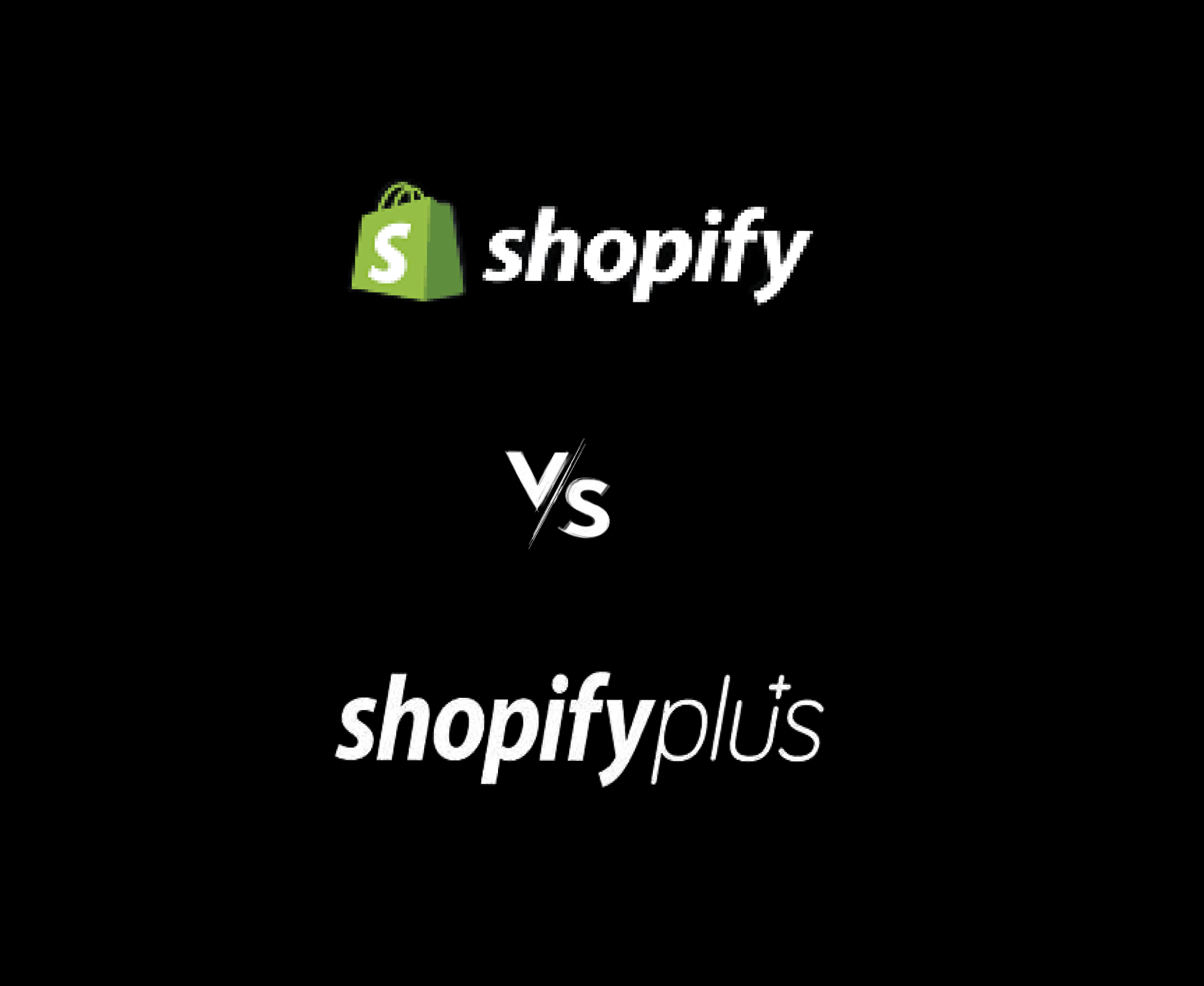 Shopify and Shopify Plus